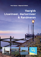 Vaargids IJsselmeer, Markermeer en de Randmeren - Peter Bosman (ISBN 9789086713820)