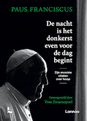 De nacht is het donkerst voor de dag begint - Paus Franciscus, Tom Zwaenepoel (ISBN 9789401472791)