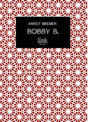 Bobby B. - Annet Bremen (ISBN 9789083099507)