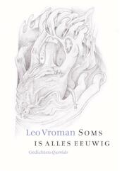 Soms is alles eeuwig - Leo Vroman (ISBN 9789021437286)