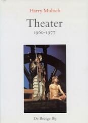 Theater 1960-1977 - Harry Mulisch (ISBN 9789023430438)