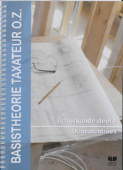 Basistheorie Taxateur O.Z. Bouwkunde 1 Docentenboek - E. van Andel, A. van Raalte (ISBN 9789041507020)