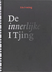 De innerlijke I Tjing - Liu I-ming (ISBN 9789021529837)