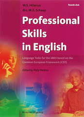 Professional Skills in English - W. Hilarius, M.E. Schaap (ISBN 9789057521348)