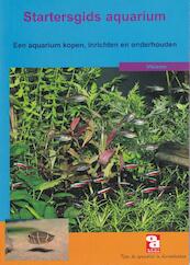 Startersgids aquarium - (ISBN 9789058210302)
