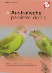 Australische parkieten 2 - Adri van Kooten (ISBN 9789058211804)