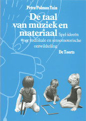 De taal van muziek en materiaal - P. Polman Tuin (ISBN 9789060204146)