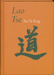 Tao Te King - Lao Tse (ISBN 9789069638003)