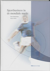 Sportbusiness in de mondiale markt - H. Westerbeek, Alison Smith (ISBN 9789077072349)