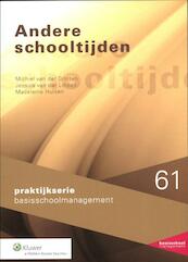 Andere schooltijden - Michiel van der Grinten, Jessica van der Linden, Madeleine Hulsen (ISBN 9789013099881)
