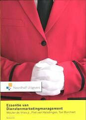 Essentie van dienstenmarketingmanagement - Wouter de Vries, Piet van Helsdingen, Ton Borchert (ISBN 9789001802653)