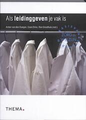 Als leidinggeven je vak is - Anton van den Dungen, Coen Dirkx (ISBN 9789058717030)