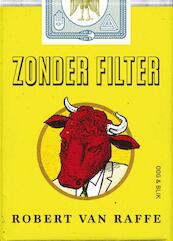 Zonder filter - Robert van Raffe (ISBN 9789054924357)