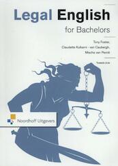 Legal English for bachelors - Tony Foster, Claudette Kulkarni - van Caubergh, Mischa van Perzie (ISBN 9789001834043)