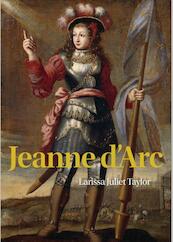 Jeanne d'Arc - Larissa Juliet Taylor (ISBN 9789085714729)