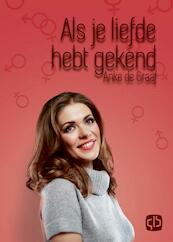Als je liefde hebt gekend - Anke de Graaf (ISBN 9789036429917)