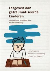 Lesgeven aan getraumatiseerde kinderen - Leony Coppens, Marthe Schneijderberg, Carina van Kregten (ISBN 9789088505621)