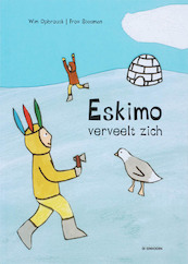Eskimo verveelt zich - W. Opbrouck (ISBN 9789058384393)