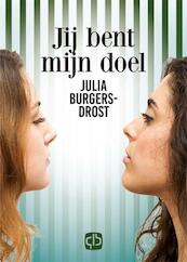 Jij bent mijn doel - Julia Burgers-Drost (ISBN 9789036430722)
