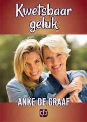 Kwetsbaar geluk - Anke de Graaf (ISBN 9789036430791)