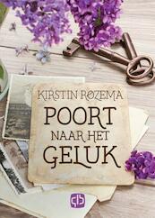 Poort naar het geluk - Kirstin Rozema (ISBN 9789036431040)