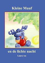 Kleine Muuf en de lichte nacht - Laura Vos (ISBN 9789081320122)