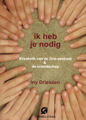 Ik heb je nodig - Iny Driessen (ISBN 9789076671963)
