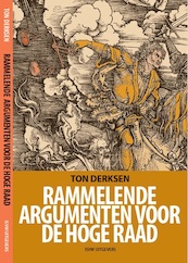 Rammelende argumenten voor de Hoge Raad - Ton Derksen (ISBN 9789492538307)