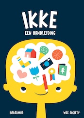 Ikke, een handleiding - Wee society (ISBN 9789059245150)