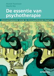 De essentie van psychotherapie - Moniek Thunnissen, Maurits Nijs (ISBN 9789058981653)