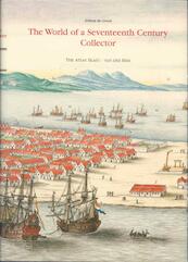 The world of a seventeenth-century collector - E. de Groot, Edwin de Groot (ISBN 9789061943594)