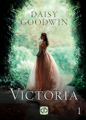 Victoria - Daisy Goodwin (ISBN 9789036434621)