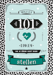 101 dingen die je zéker moet doen - Stellen - (ISBN 9789463543781)