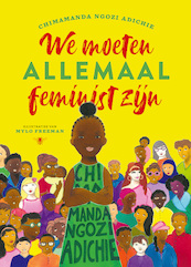 We moeten allemaal feminist zijn - Chimamanda Ngozi Adichie, Mylo Freeman (ISBN 9789403131115)