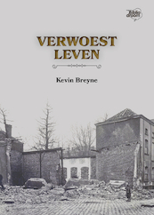 Verwoest leven - Kevin Breyne (ISBN 9789492515612)