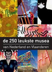 De 250 leukste musea in Nederland en Vlaanderen - Janneke van Amsterdam, (ISBN 9789057673061)