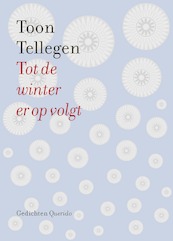 Tot de winter er op volgt - Toon Tellegen (ISBN 9789021436821)