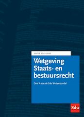 Sdu Wettenbundel Staats- en Bestuursrecht. Editie 2021-2022 - (ISBN 9789012407212)