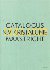 Catalogus N.V. Kristalunie Maastricht 1932-1933 - (ISBN 9789074213035)