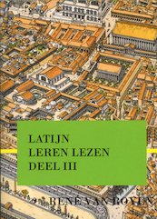 Latijn Leren Lezen deel III - René van Royen (ISBN 9789491812033)