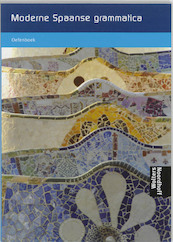 Moderne Spaanse grammatica Oefenboek - J. Hallebeek, A. van Bommel, Abdulwahid van Bommel, K. van Esch (ISBN 9789001139377)