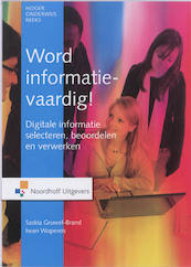 Word informatievaardig! - Saskia Gruwel-Brand, Iwan Wopereis (ISBN 9789001779924)