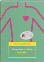 Anatomie en fysiologie - Frederic H. Martini, Edwin F. Bartholomew (ISBN 9789043095105)