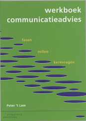 Werkboek communicatieadvies - P. 't Lam (ISBN 9789062834983)