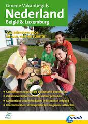 De Groene Vakantiegids Nederland, Belgie en Luxemburg - (ISBN 9789075050769)