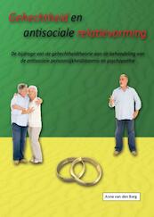 Gehechtheid en antisociale relatievorming - (ISBN 9789081807005)