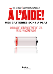 A l aide! mes batteries sont a plat - Luk Dewulf, Guido Vangronsveld (ISBN 9789401406710)