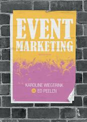 Eventmarketing 2e editie - Karolien Wiegerink, Ed Peelen (ISBN 9789043025829)