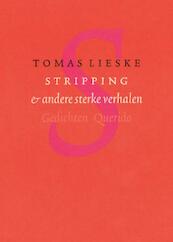 Stripping en andere sterke verhalen - Tomas Lieske (ISBN 9789021449159)
