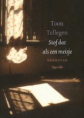 Stof dat als een meisje - Toon Tellegen (ISBN 9789021449357)